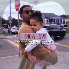 I Know Love (feat. Ellis B)