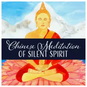 Chinese Meditation of Silent Spirit - Practice of Stillness and Clarity, Freedom, Peace and Abundance