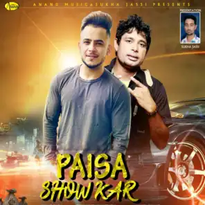 Paisa Show Kar (feat. Millind Gaba)