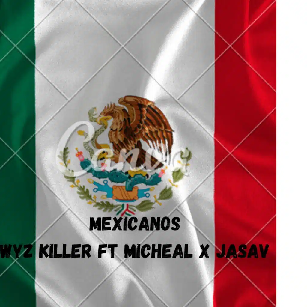 Mexicanos (feat. Micheal & Jasav)