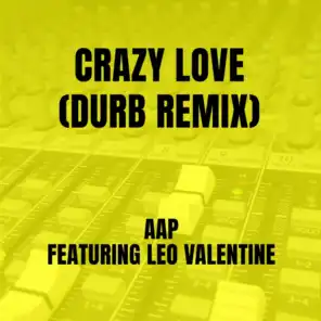 Crazy Love (Durb Remix) [feat. Leo Valentine]