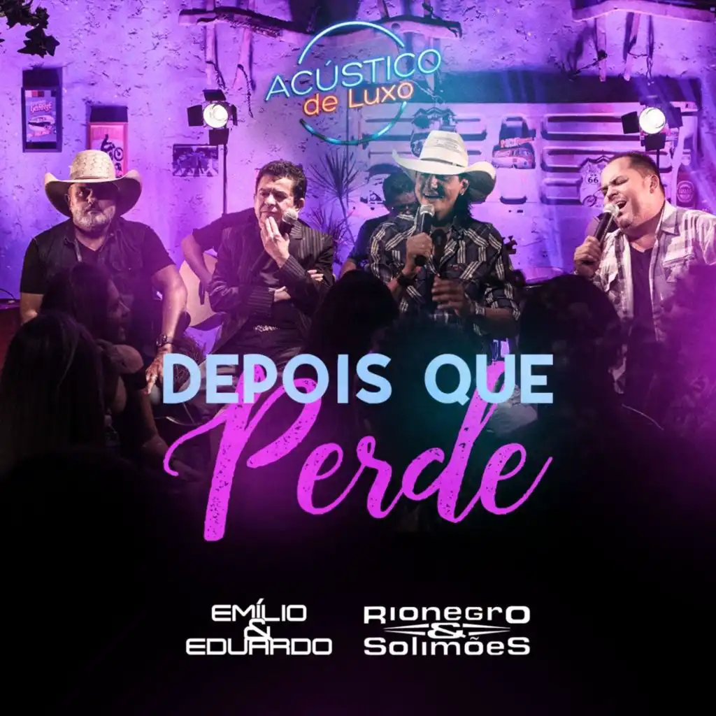 Depois Que Perde (Acústico de Luxo) [Ao Vivo] [feat. Rionegro & Solimões]