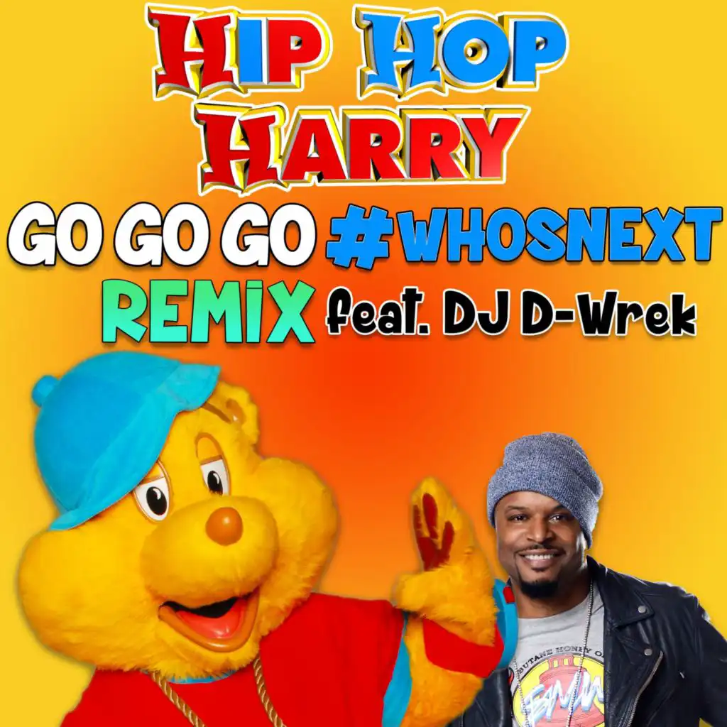Go Go Go Who's Next (feat. DJ D-Wrek)