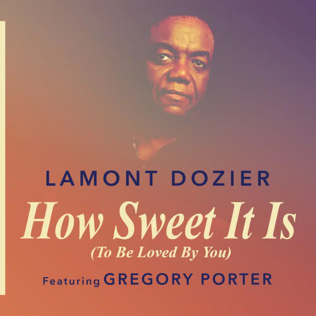 How Sweet It Is (To Be Loved By You) [feat. Gregory Porter]
