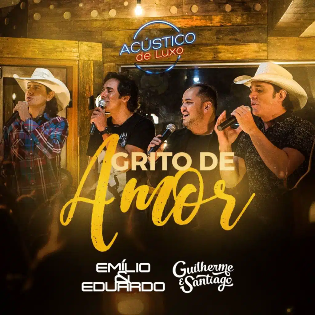 Grito de Amor (Acústico de Luxo) [Ao Vivo] [feat. Guilherme & Santiago]