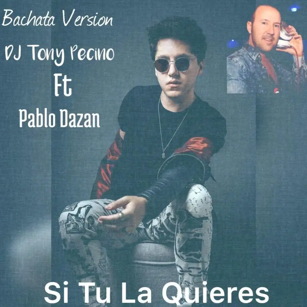 Si Tu la Quieres (Bachata Version) [feat. Pablo Dazán]