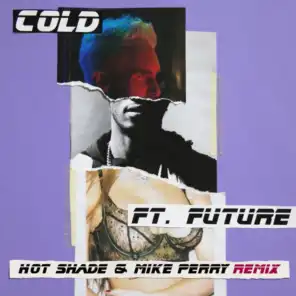 Cold (Hot Shade & Mike Perry Remix) [feat. Future]