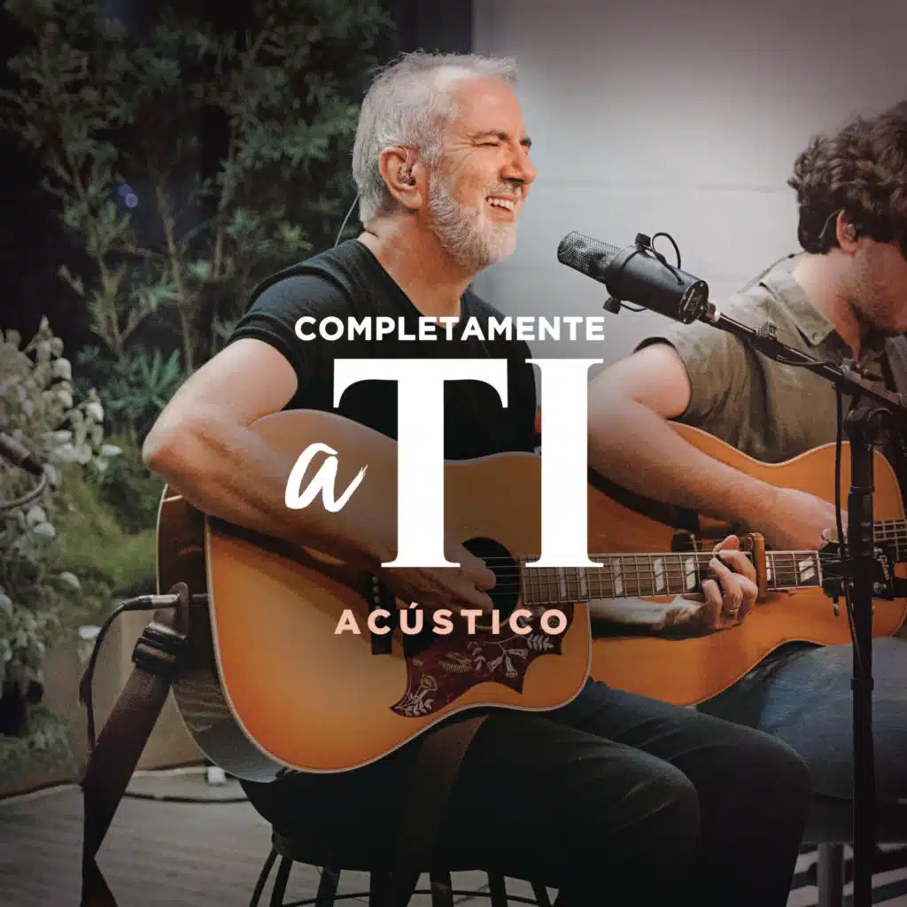 Completamente a Ti (Acústico)