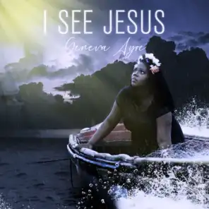 I See Jesus