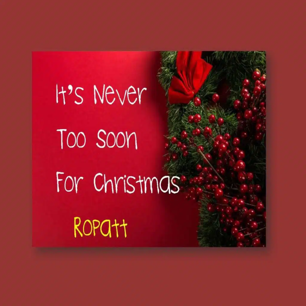 It's Never Too Soon for Christmas