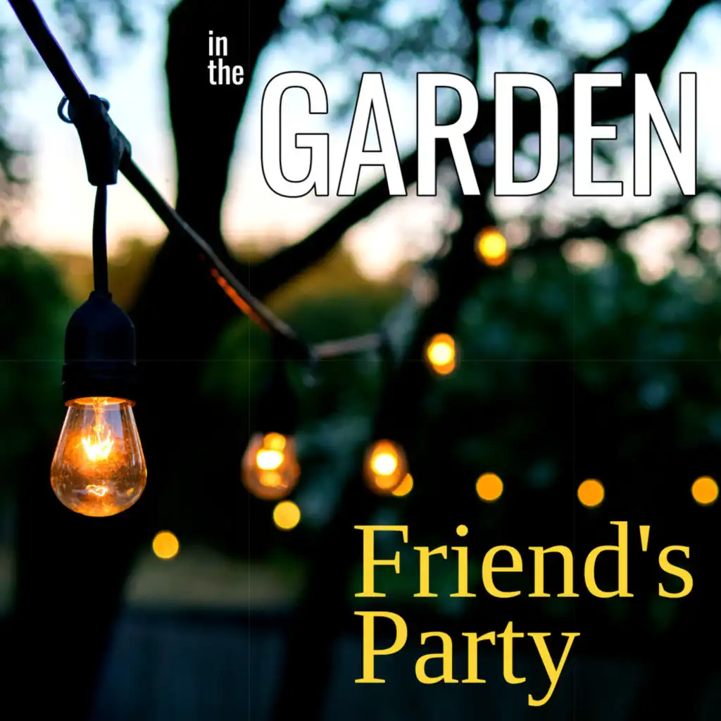Friend's Party in the Garden