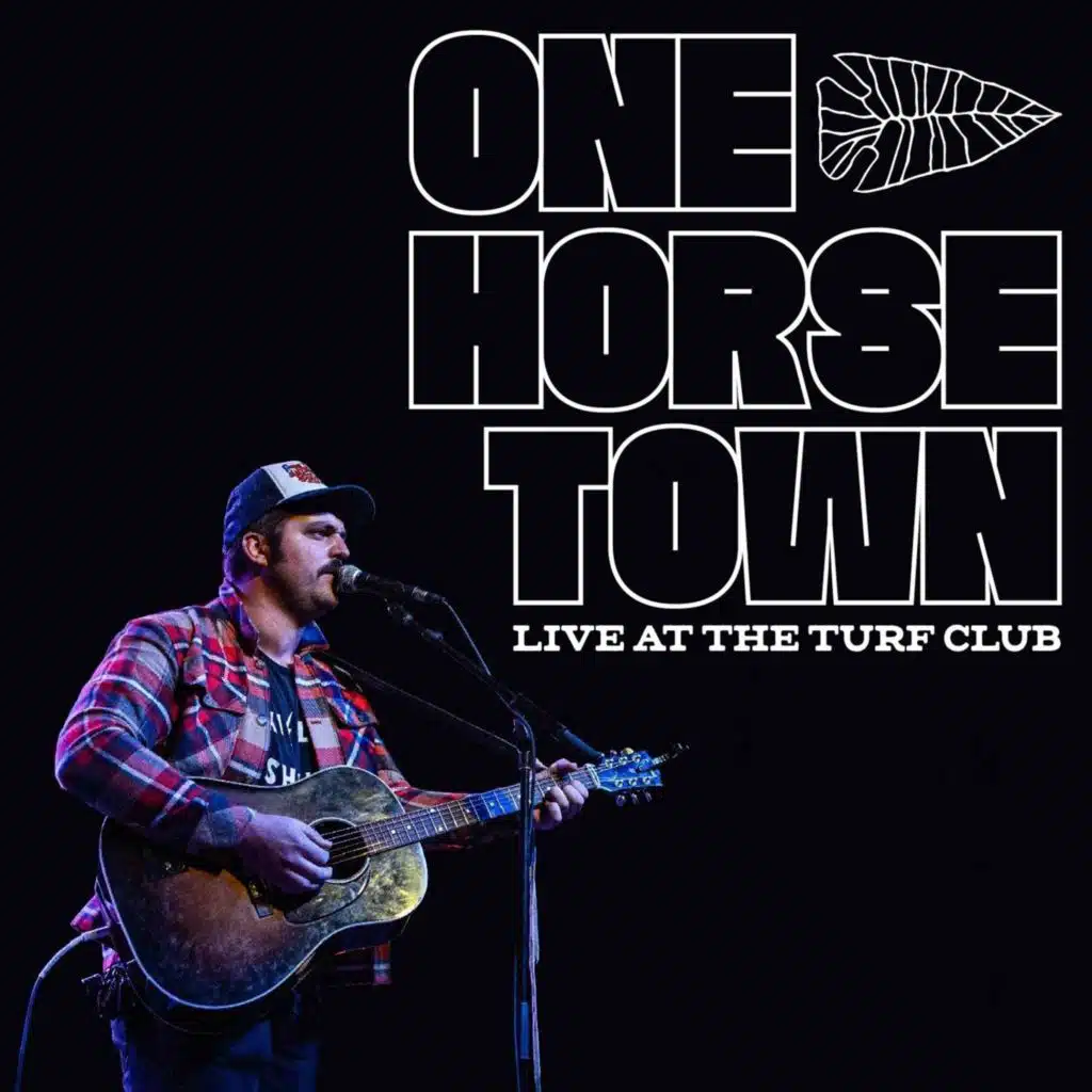 One Horse Town (Live at the Turf Club)