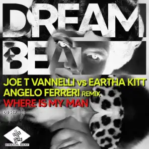 Where Is My Man (Angelo Ferreri Deep Dub Mix) [feat. Eartha Kitt]