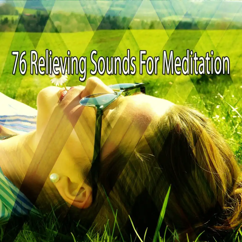 76 Relieving Sounds For Meditation
