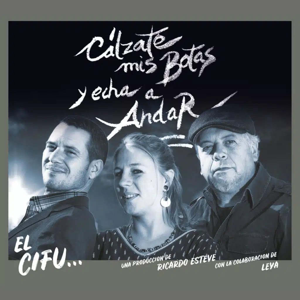 Cálzate mis botas y echa a andar (feat. Ricardo Esteve & Leya)