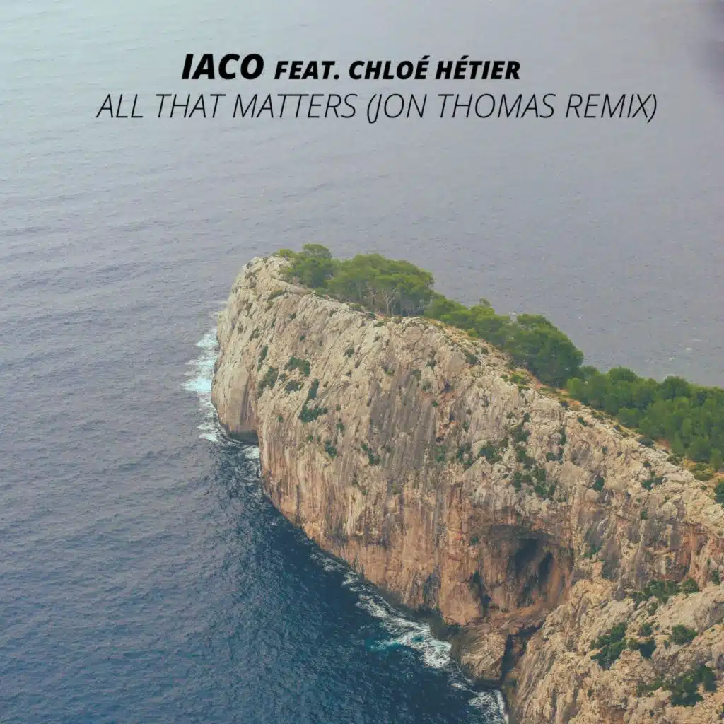 All That Matters (Jon Thomas Remix) [feat. Chloé Hétier]