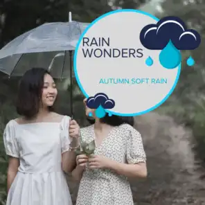 Rain Wonders - Autumn Soft Rain