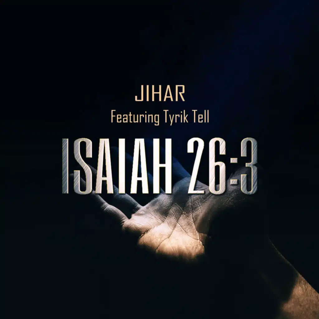 Isaiah 26:3 (feat. Tyrik Tell)