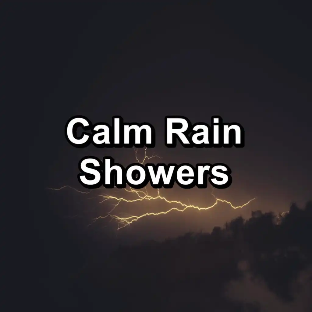 Calm Rain Showers