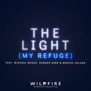 The Light (My Refuge) [feat. Michael Boggs, Hannah Kerr & Brooke Voland]
