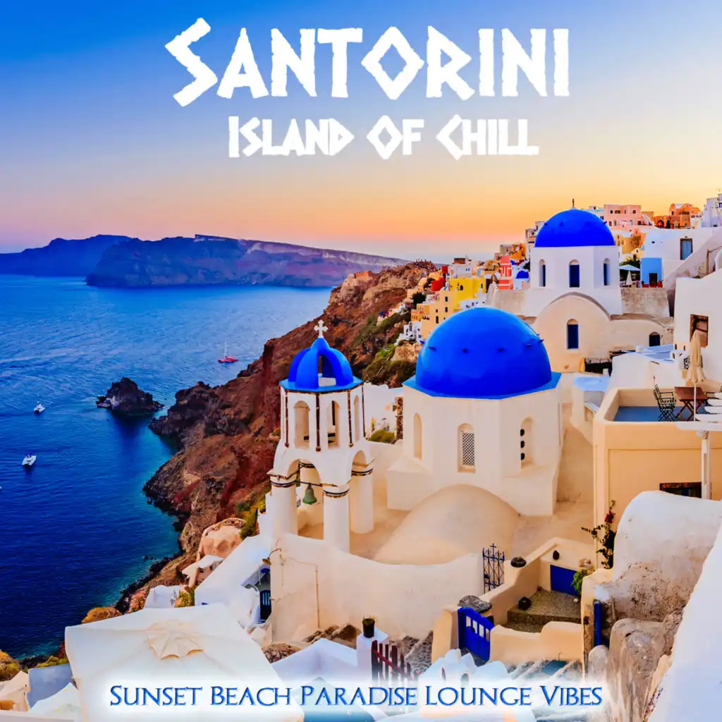 Santorini Summer Love (Chillout Mix)