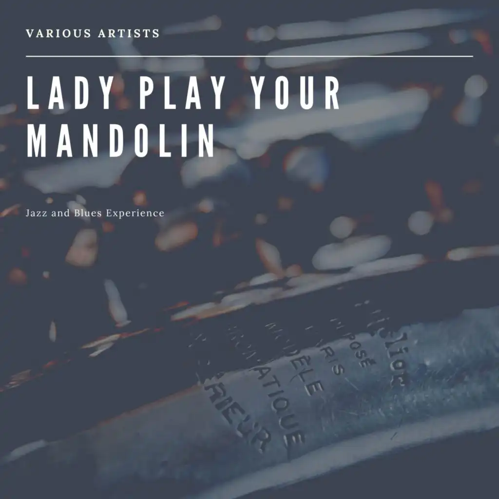 Lady Play Your Mandolin  (Jazz and Blues Experience)