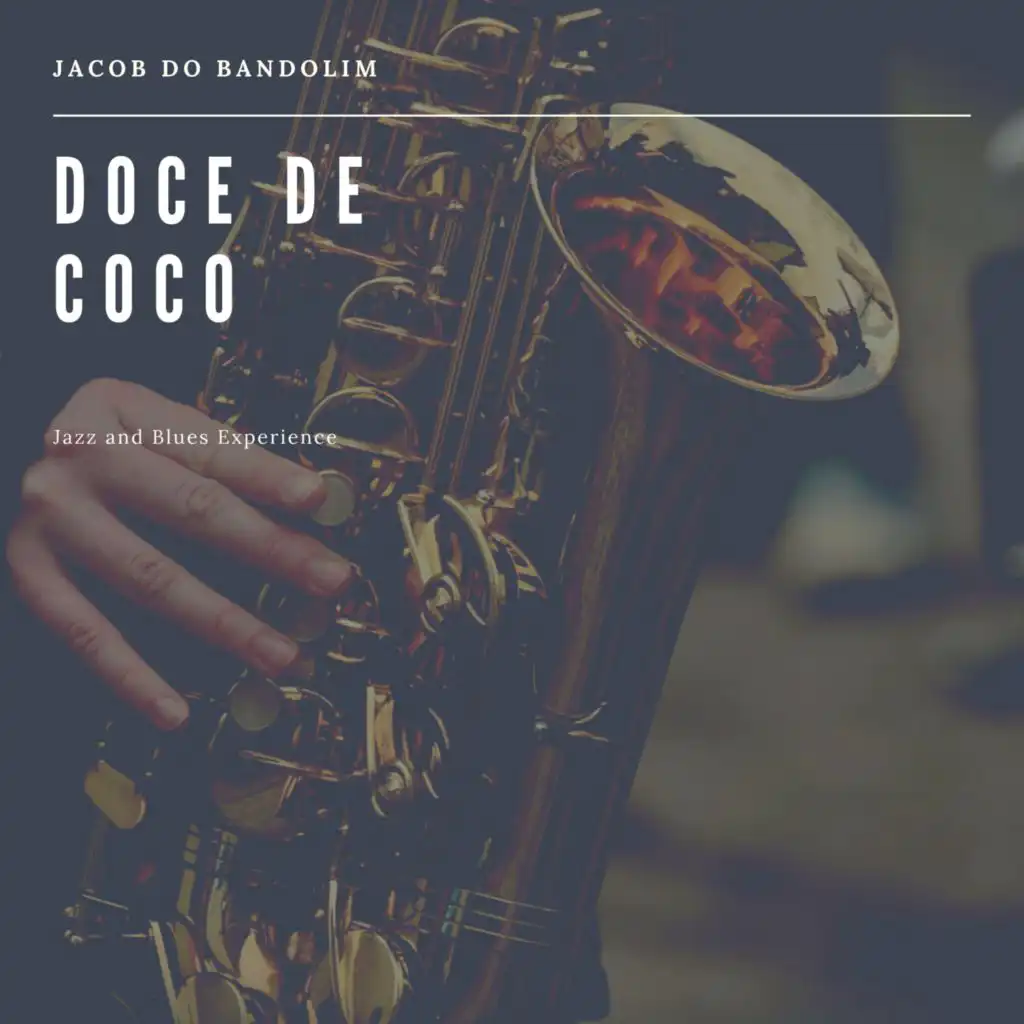 Doce De Coco  (Jazz and Blues Experience)