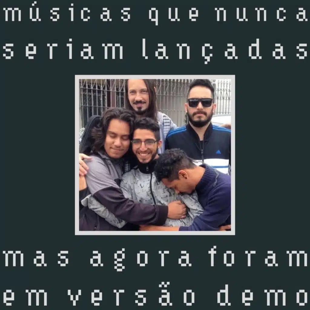 Músicas Que Nunca Seriam Lançadas, Mas Agora Foram em Versão Demo