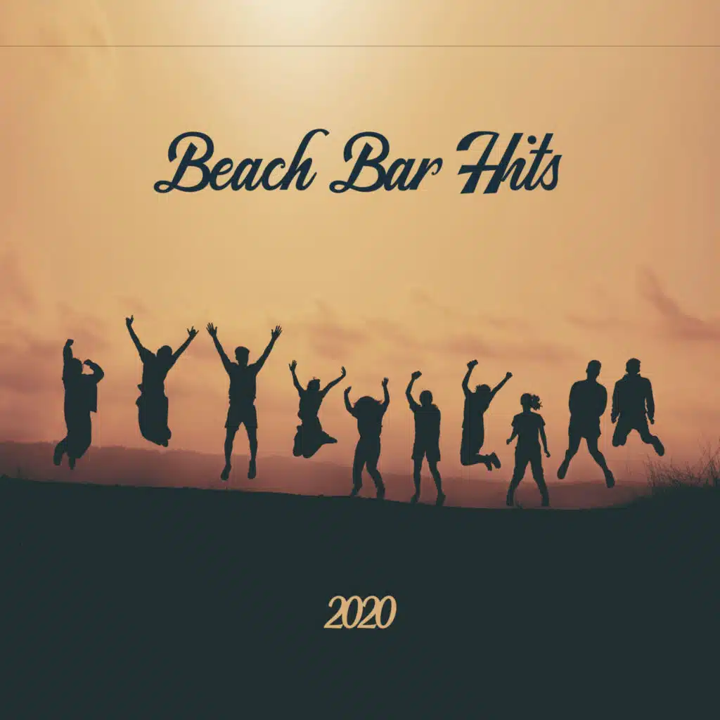 Beach Bar Hits 2020 - Collection of the Best Chillout Music for the Holidays Which is Ideal for Relaxing on the Sand, Drinking Colorful Cocktails and Practicing Beach Sports
