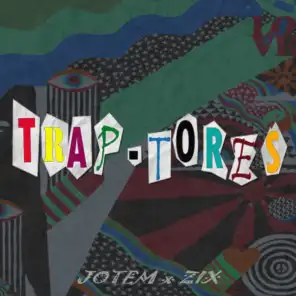 Trap-Tores (feat. Zix)