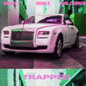 Trapped (feat. Briari T & ANB Cannon) [Radio Edit]
