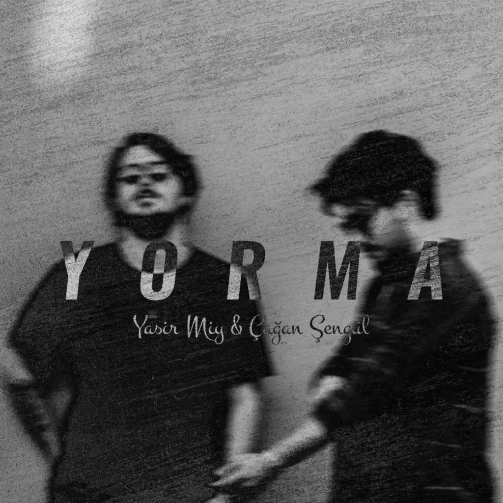 Yorma (feat. Çağan Şengül)