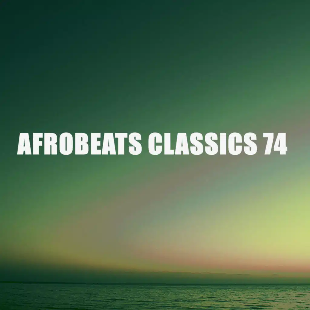 AFROBEATS CLASSICS 74