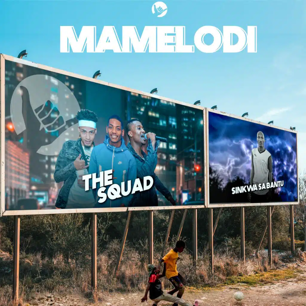 Mamelodi (feat. Sinkwa Sa Bantu)