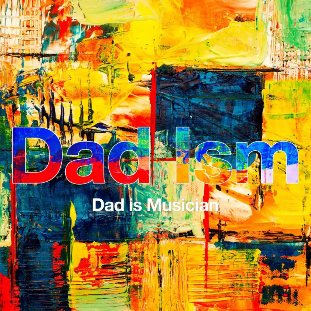 Dad Is Musician