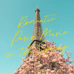 Romantic Paris Music in the Spring