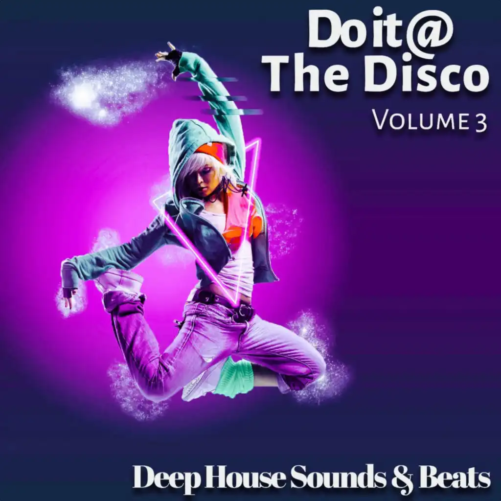 Do it @ The Disco, Vol. 3 (Deep House Sounds & Beats)