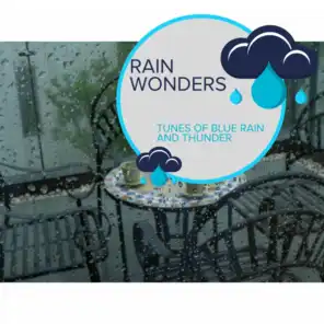 Rain Wonders - Tunes of Blue Rain and Thunder