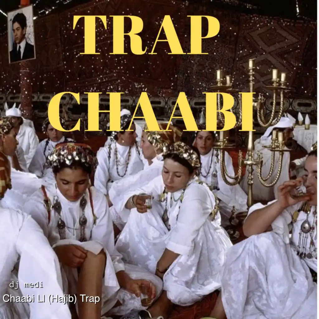 Chaabi Ll (Hajib) Trap