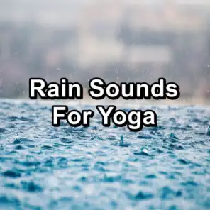 Rain Sounds For Yoga