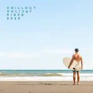 Chillout Holiday Vibes 2020