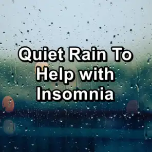 Quiet Rain To Help with Insomnia