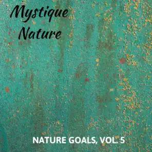 Mystique Nature - Nature Goals, Vol. 5
