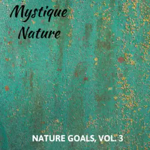 Mystique Nature - Nature Goals, Vol. 3