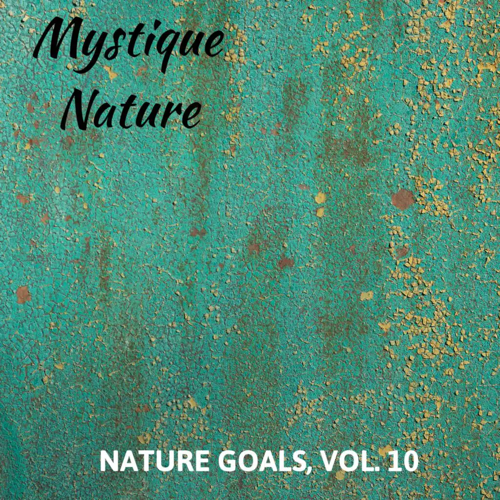 Mystique Nature - Nature Goals, Vol. 10