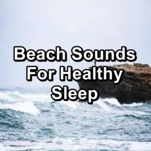 Beach Sounds For Healthy Sleep