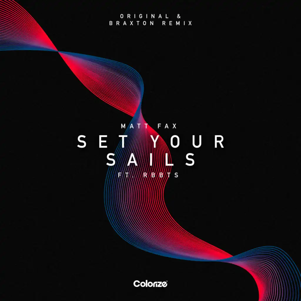 Set Your Sails (Braxton Remix) [feat. RBBTS]