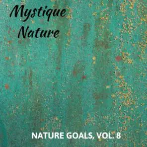 Mystique Nature - Nature Goals, Vol. 8