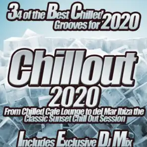 Chillout 2020 From Chilled Cafe Lounge to del Mar Ibiza the Classic Sunset Chill Out Session