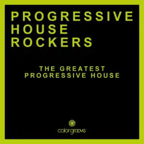 Progressive House Rockers (The Greatest Progressive House)